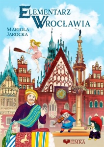 ELEMENTARZ WROCŁAWIA, MARIOLA JAROCKA