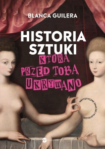 HISTORIA SZTUKI, KTÓRĄ PRZED TOBĄ UKRYWANO