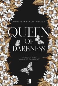 QUEEN OF DARKNESS, ANGELIKA KOŁODZIEJ
