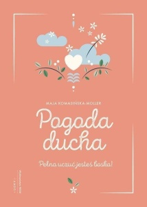 POGODA DUCHA, MAJA KOMASIŃSKA-MOLLER