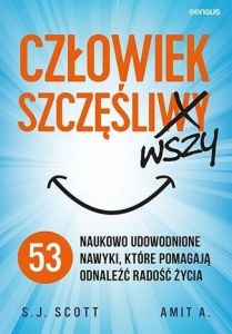CZŁOWIEK SZCZĘŚLIWSZY, S. J. SCOTT, AMIT A.
