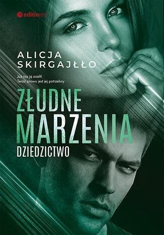 Złudne marzenia. Dziedzictwo, Alicja Skirgajłło