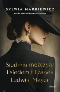 SIEDMIU MĘŻCZYZN I SIEDEM FILIŻANEK LUDWIKI MAYER