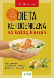 DIETA KETOGENICZNA NA KAŻDĄ KIESZEŃ, WES SHOEMAKER