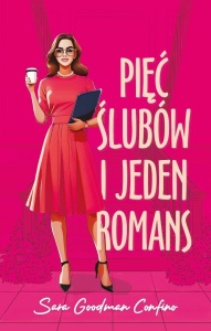 PIĘĆ ŚLUBÓW I JEDEN ROMANS, SARA GOODMAN-CONFINO