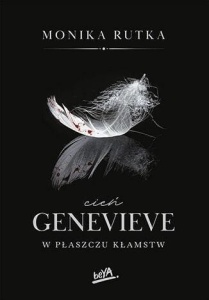 CIEŃ GENEVIEVE. W PŁASZCZU KŁAMSTW, MONIKA RUTKA