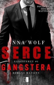 GANGSTERZY T.1 SERCE GANGSTERA, ANNA WOLF