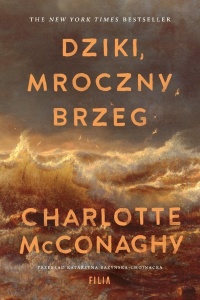 DZIKI, MROCZNY BRZEG, CHARLOTTE MCCONAGHY