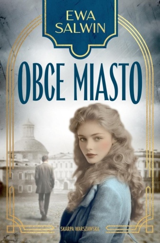Obce miasto, Ewa Salwin