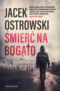 ŚMIERĆ NA BOGATO, JACEK OSTROWSKI