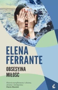 OBSESYJNA MIŁOŚĆ, ELENA FERRANTE