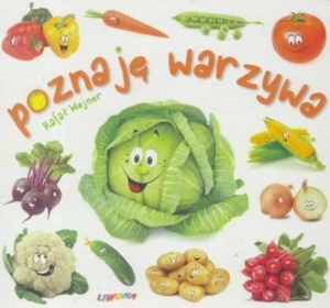 MALUSZEK POZNAJE ŚWIAT. POZNAJĘ WARZYWA