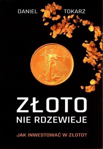 Złoto nie rdzewieje, Daniel Tokarz