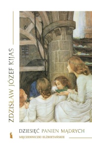 DZIESIĘĆ PANIEN MĄDRYCH, KIJAS, ZDZISŁAW JÓZEF