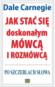 JAK STAĆ SIĘ DOSKONAŁYM MÓWCĄ I ROZMÓWCĄ