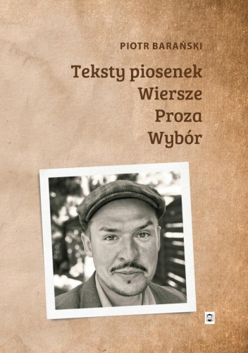 Teksty piosenek, wiersze, proza. Wybór