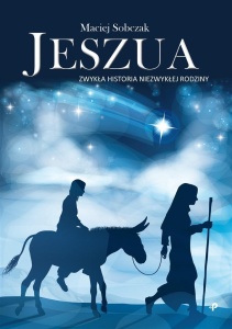 JESZUA. ZWYKŁA HISTORIA NIEZWYKŁEJ RODZINY