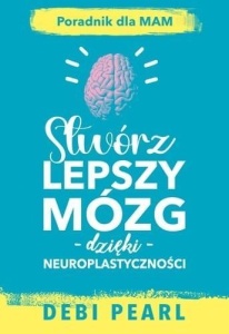 STWÓRZ LEPSZY MÓZG, DEBI PEARL