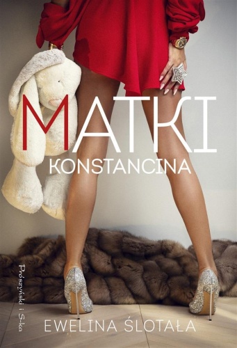 Matki Konstancina, Ewelina Ślotała