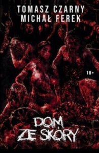 DOM ZE SKÓRY, TOMASZ CZANY, MICHAŁ FEREK