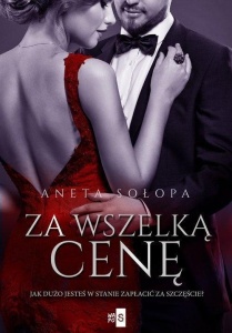 ZA WSZELKĄ CENĘ, ANETA SOŁOPA