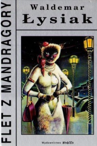 FLET Z MANDRAGORY, WALDEMAR ŁYSIAK