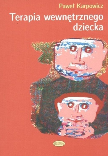 Terapia wewnętrznego dziecka, Paweł Karpowicz