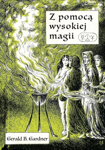 Z pomocą wysokiej magii, Gerald Brosseau Gardner