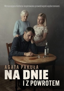 NA DNIE I Z POWROTEM, AGATA PAKUŁA