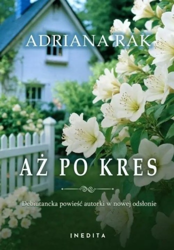Aż po kres, Adriana Rak