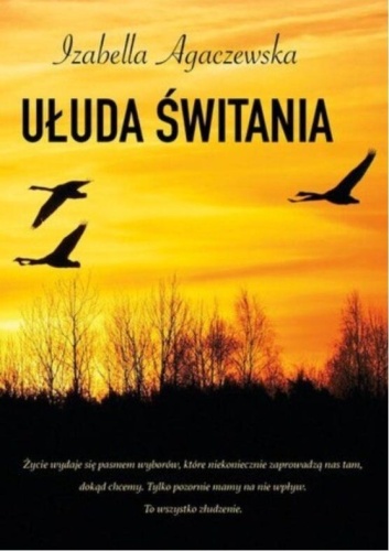 Ułuda świtania, Agaczewska Izabella