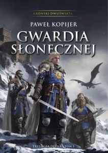 TRYLOGIA DEINA T.1 GWARDIA SŁONECZNEJ