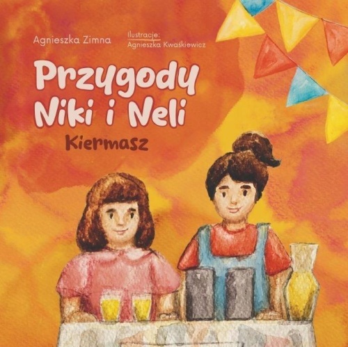 Przygody Niki i Neli. Kiermasz, Agnieszka Zimna