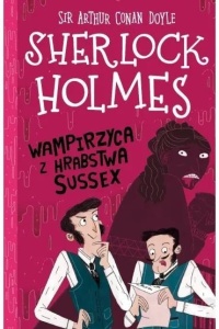 SHERLOCK HOLMES T.8 WAMPIRZYCA Z HRABSTWA...