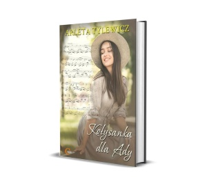 KOŁYSANKA DLA ADY, ARLETA TYLEWICZ