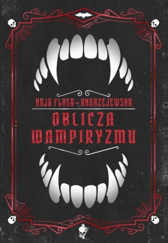 Oblicza wampiryzmu, Kaja Flaga-Andrzejewska