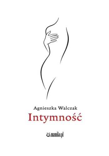 Intymność, Agnieszka Walczak