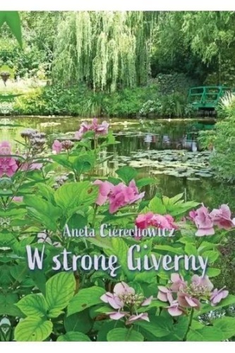W stronę Giverny, Aneta Cierechowicz