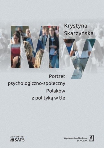 My. Portret psychologiczno-społeczny Polaków...