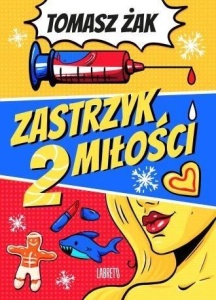 ZASTRZYK MIŁOŚCI T.2, TOMASZ ŻAK
