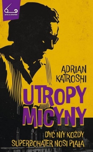 Utropy Micyny, Adrian Katroshi