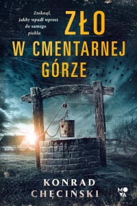 ZŁO W CMENTARNEJ GÓRZE, KONRAD CHĘCIŃSKI