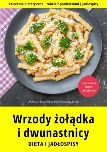 WRZODY ŻOŁĄDKA I DWUNASTNICY. DIETA I JADŁOSPISY