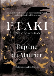 PTAKI I INNE OPOWIADANIA, DAPHNE DU MAURIER