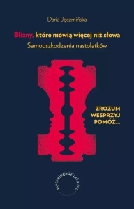 BLIZNY, KTÓRE MÓWIĄ WIĘCEJ NIŻ SŁOWA