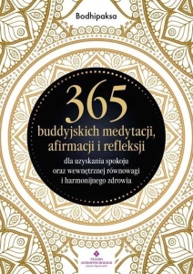 365 BUDDYJSKICH MEDYTACJI, AFIRMACJI I REFLEKSJI..