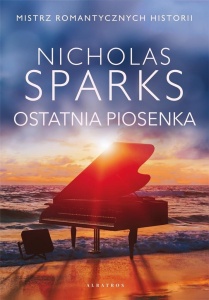OSTATNIA PIOSENKA, NICHOLAS SPARKS