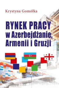 RYNEK PRACY W AZERBEJDŻANIE, ARMENII I GRUZJI
