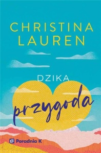 DZIKA PRZYGODA, CHRISTINA LAUREN