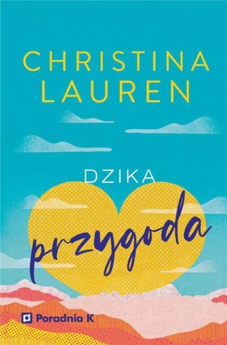 Dzika przygoda, Christina Lauren